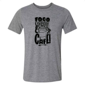 Camiseta Cinza Foco Forca Cafe