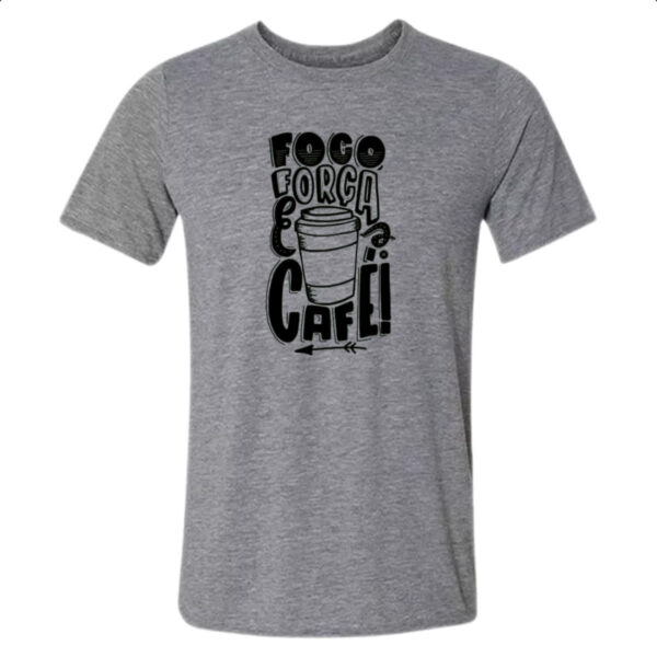 Camiseta Cinza Foco Forca Cafe