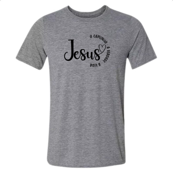 Camiseta Cinza Jesus caminho verdade e a vida 02
