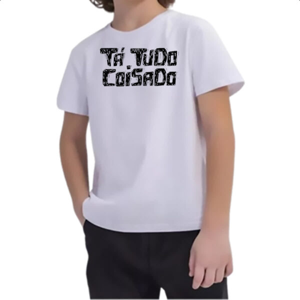 Camiseta Infanto Juvenil Ta tudo coisado - Imagem 2