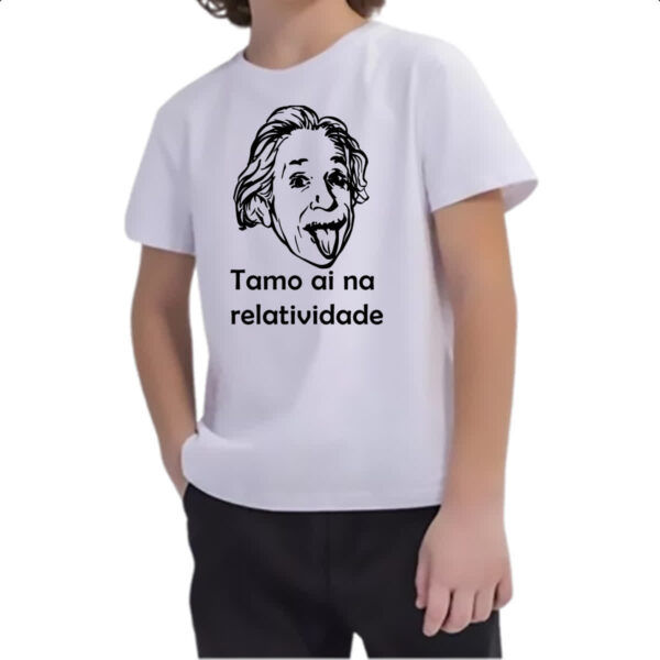 Camiseta Infanto Juvenil Tamo ai na relatividade - Imagem 2