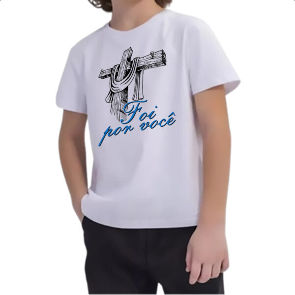 Camiseta Infanto Juvenil Jesus foi por voce - Imagem 2