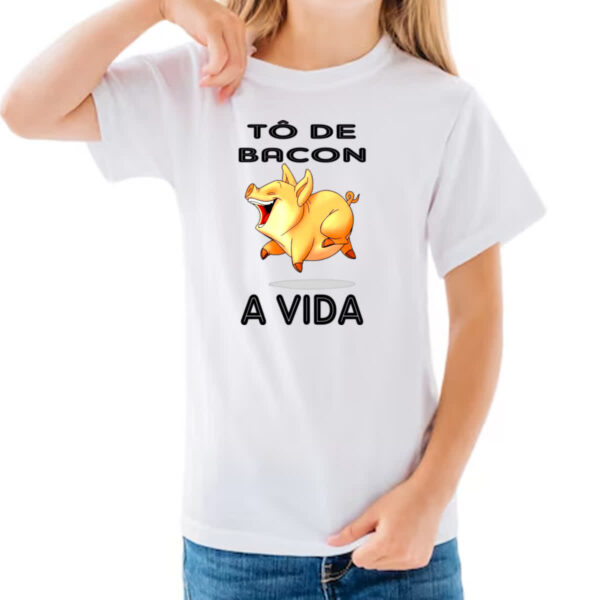 Camiseta Infanto Juvenil To de bacon a vida - Imagem 3