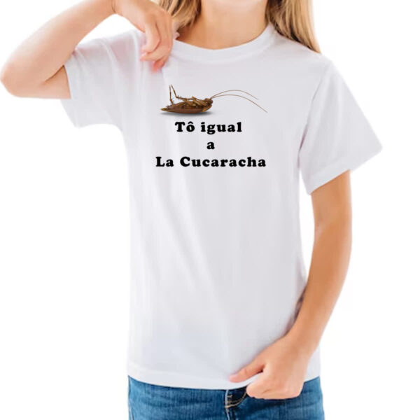 Camiseta Infanto Juvenil To igual a La cucaracha - Imagem 3