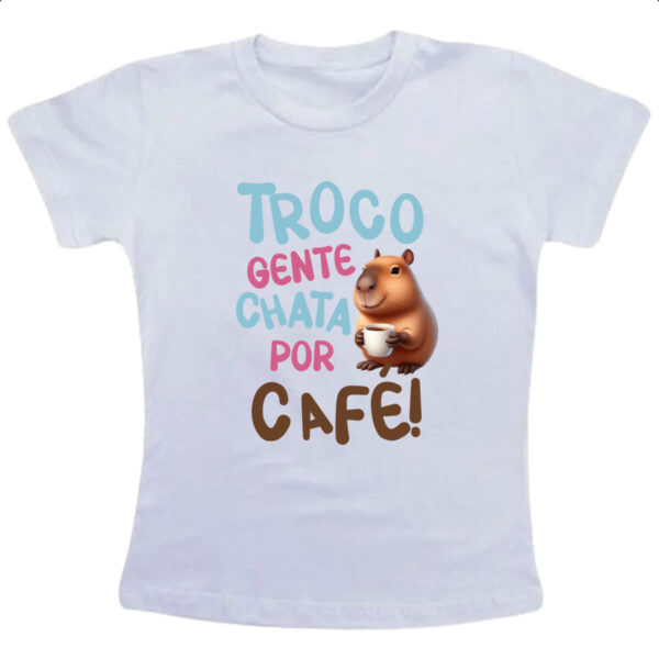 Camiseta Infanto Juvenil Cappivara troco gente chata por cafe
