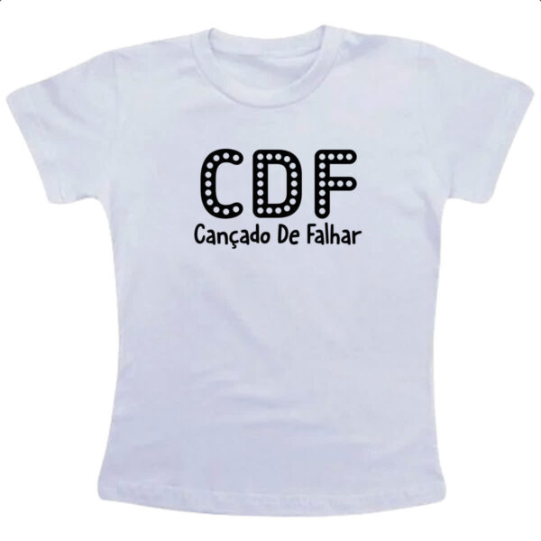 Camiseta Infanto Juvenil CDF Cancado De Falhar