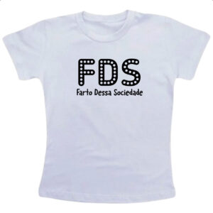 Camiseta Infanto Juvenil FDS Farto Dessa Sociedade