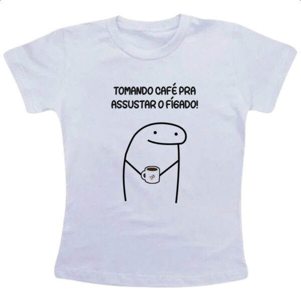 Camiseta Infanto Juvenil Tomando cafe pra assustar o figado