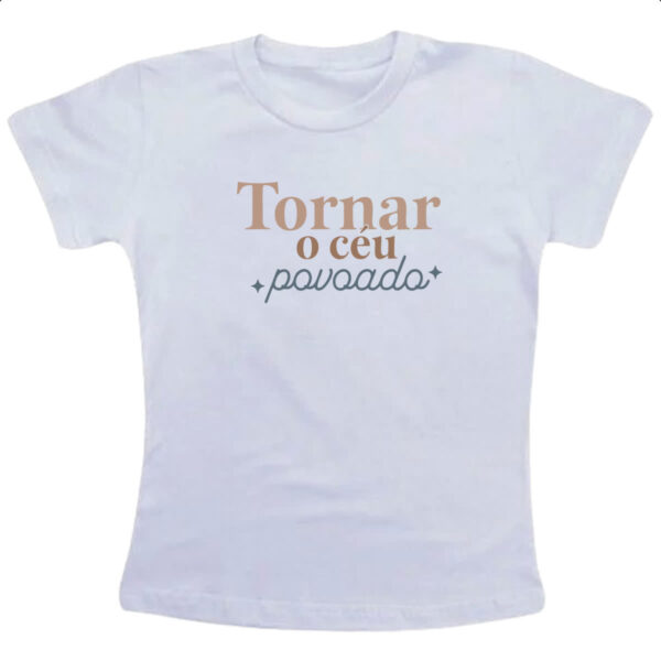 Camiseta Infanto Juvenil Tornar o ceu povoado