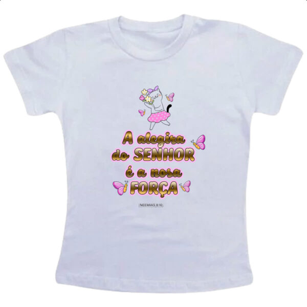 Camiseta Infanto Juvenil Versiculo Fofinho Alegria do senhor