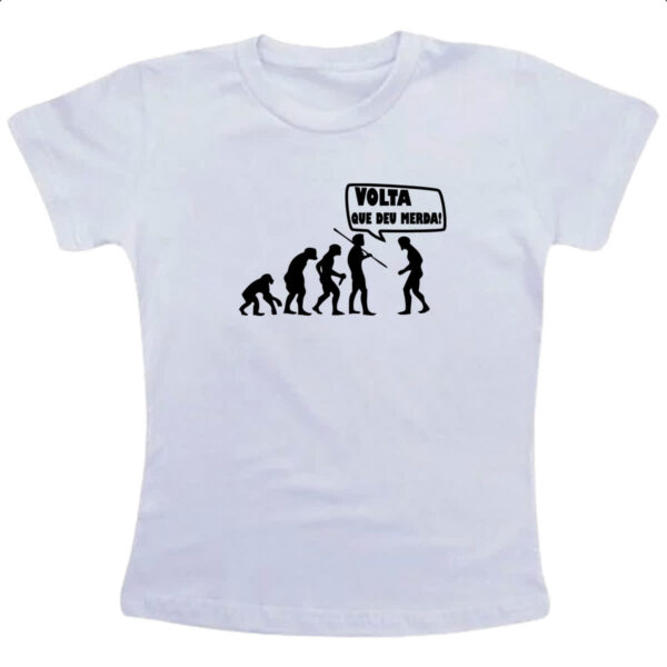 Camiseta Infanto Juvenil Volta que deu merda