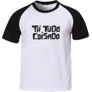 Camiseta Raglan Ta tudo coisado