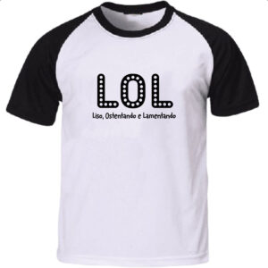 Camiseta Raglan LOL Liso Ostentando e Lamentando