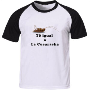 Camiseta Raglan To igual a La cucaracha