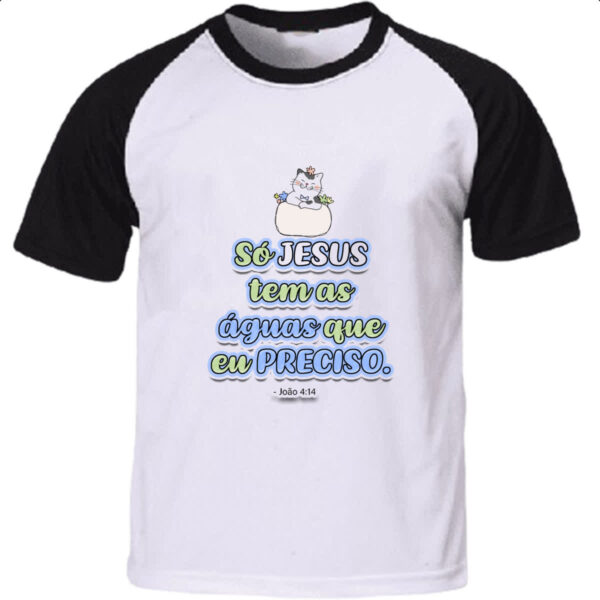 Camiseta Raglan Versiculo Fofinho So Jesus Tem