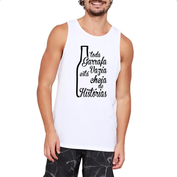 Camiseta Regata Toda Garrafa Vazia  tem Historia - Imagem 2