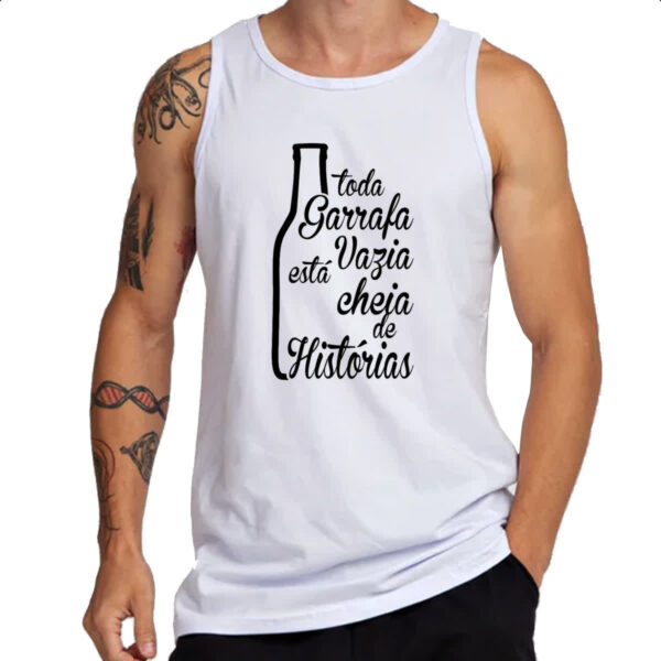 Camiseta Regata Toda Garrafa Vazia  tem Historia - Imagem 3