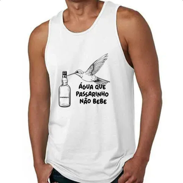 Camiseta Regata Agua que passarinho nao bebe - Imagem 4