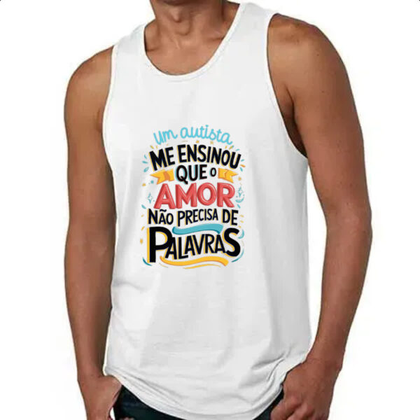 Camiseta Regata Autismo amor nao precisa palavras - Imagem 4