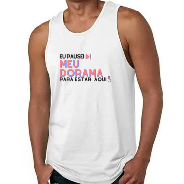 Camiseta Regata Pausei meu dorama - Imagem 4