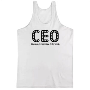 Camiseta Regata CEO Cansado Estressado Oprimido