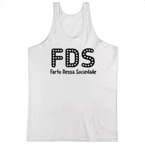 Camiseta Regata FDS Farto Dessa Sociedade