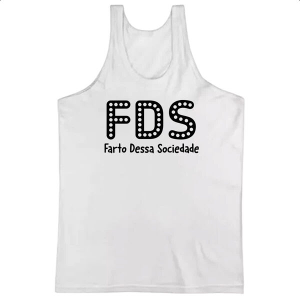 Camiseta Regata FDS Farto Dessa Sociedade