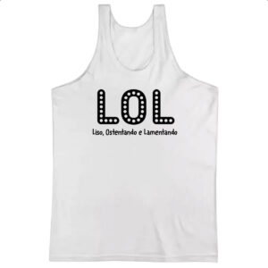 Camiseta Regata LOL Liso Ostentando e Lamentando