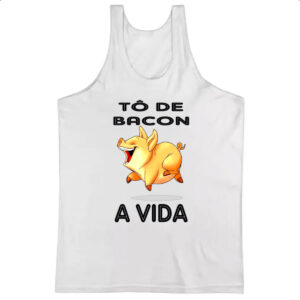 Camiseta Regata To de bacon a vida