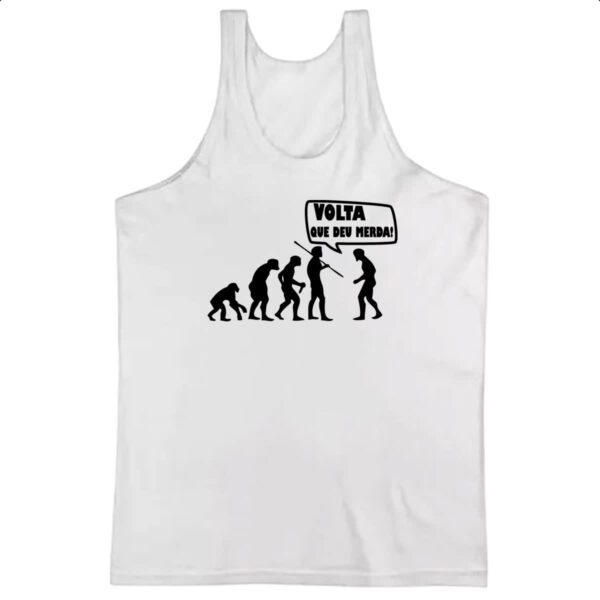 Camiseta Regata Volta que deu merda