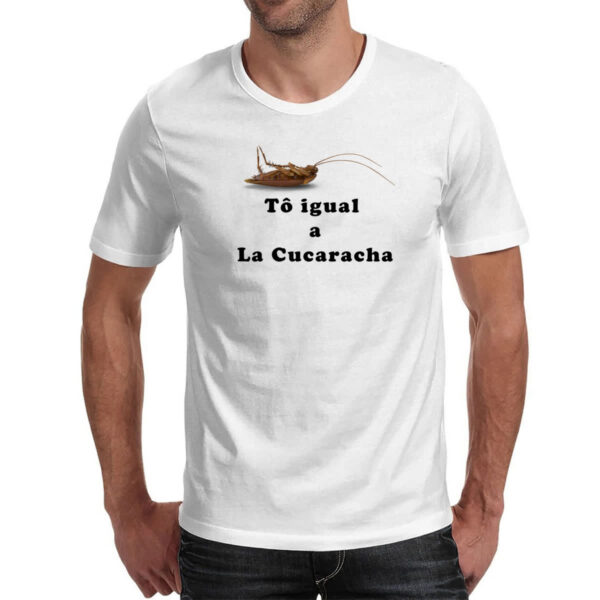 Camiseta Unissex To igual a La cucaracha - Imagem 2