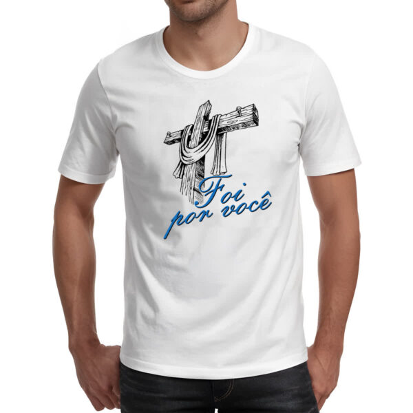 Camiseta Unissex Jesus foi por voce - Imagem 2
