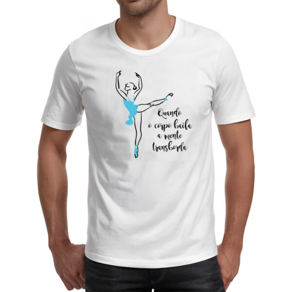 Camiseta Unissex Bailarina Corpo e Mente - Imagem 2