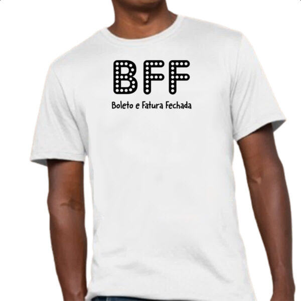 Camiseta Unissex BFF Boleto Fatura Fechada - Imagem 4