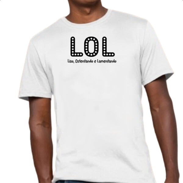 Camiseta Unissex LOL Liso Ostentando e Lamentando - Imagem 4