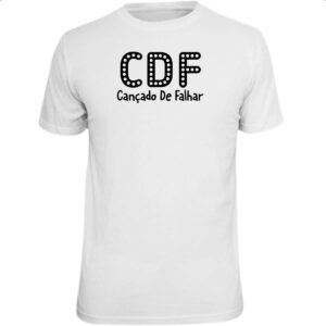 Camiseta Unissex CDF Cancado De Falhar