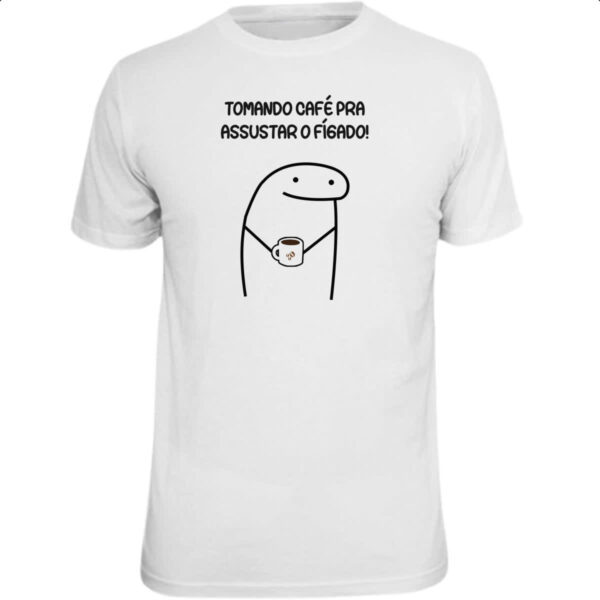 Camiseta Unissex Tomando cafe pra assustar o figado