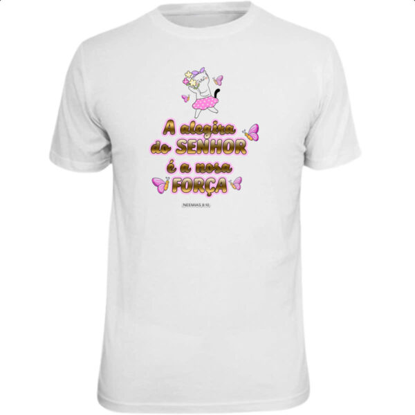 Camiseta Unissex Versiculo Fofinho Alegria do senhor