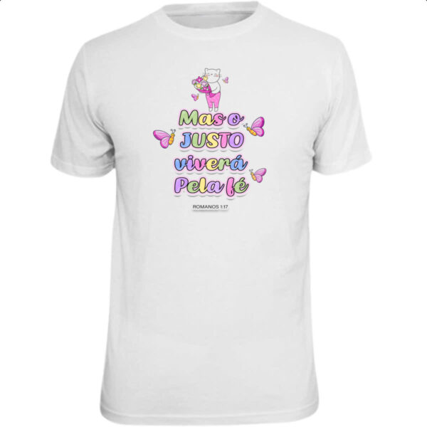Camiseta Unissex Versiculo fofinho mas o justo vivera pela fe