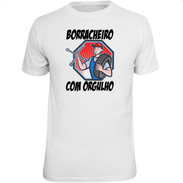 Camiseta Unissex Borracheiro com orgulho