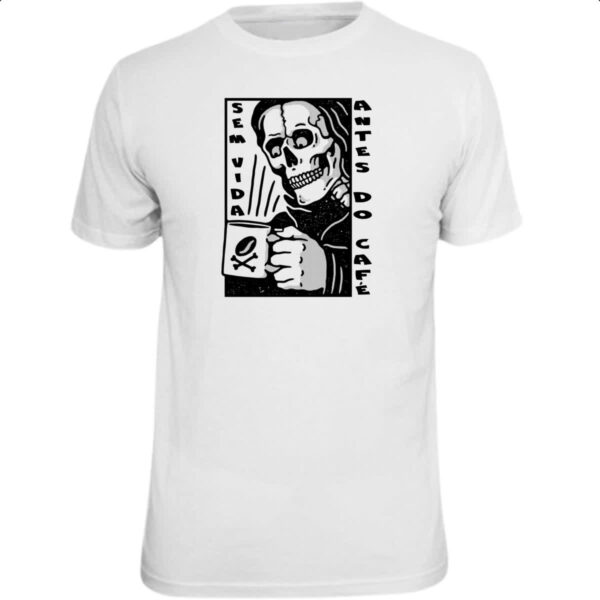 Camiseta Unissex Sem vida antes do cafe