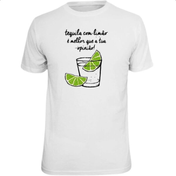 Camiseta Unissex Tequila com limao opniao