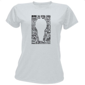 Camiseta Baby Look Mude sua rotina diaria