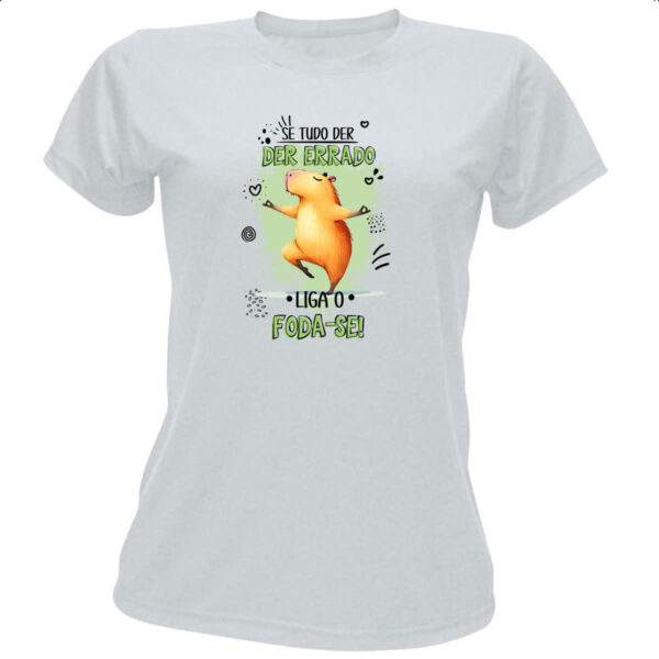Camiseta Baby Look Capivara liga o F