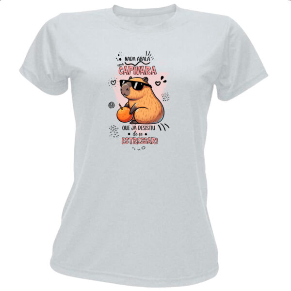 Camiseta Baby Look Capivara nada abala