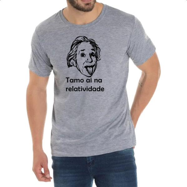 Camiseta Cinza Tamo ai na relatividade - Imagem 2