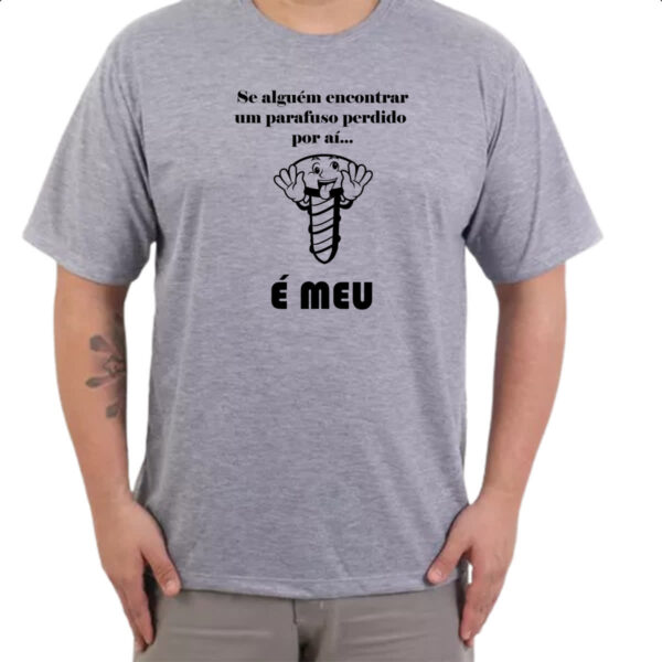 Camiseta Cinza Se alguem encontrar um parafuso - Imagem 3