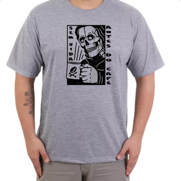 Camiseta Cinza Sem vida antes do cafe - Imagem 3