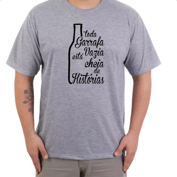 Camiseta Cinza Toda Garrafa Vazia  tem Historia - Imagem 3