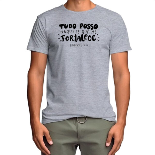 Camiseta Cinza Religioso Tudo posso me fortalece - Imagem 4